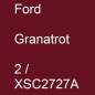 Preview: Ford, Granatrot, 2 / XSC2727A.